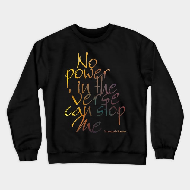 No Power in the 'Verse Crewneck Sweatshirt by AlondraHanley